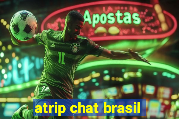 atrip chat brasil